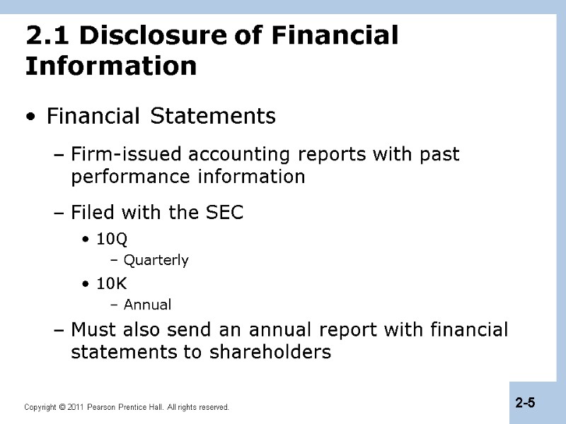2.1 Disclosure of Financial Information Financial Statements Firm-issued accounting reports with past  performance